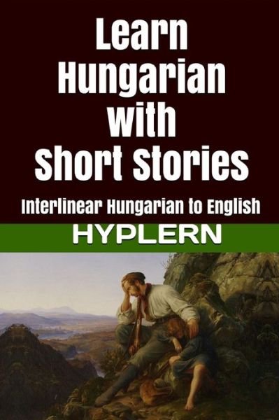 Cover for Kees Van Den End · Learn Hungarian with Short Stories (Paperback Book) (2017)