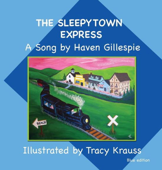 Cover for Haven Gillespie · The Sleepytown Express A Song by Haven Gillespie (Hardcover Book) (2021)