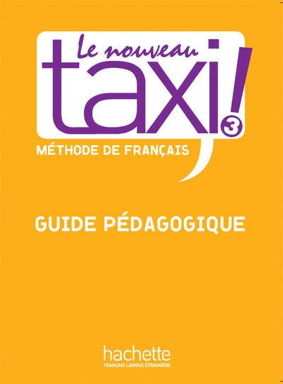 Cover for Hachette · Le nouveau taxi!: Guide pedagogique 3 (Paperback Book) (2010)