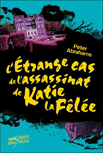 Cover for Peter Abrahams · L'etrange Cas De L'assassinat De Katie La Felee - Tome 2 (Echo Falls Mysteries) (French Edition) (Paperback Book) [French edition] (2007)