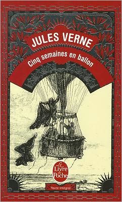 Cover for Jules Verne · Cinq Semaines en Ballon (Le Livre De Poche) (French Edition) (Pocketbok) [French edition] (2000)