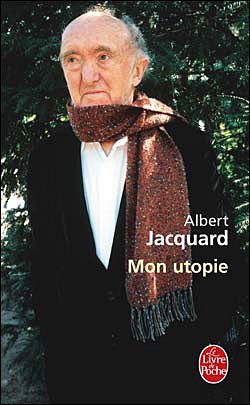 Mon Utopie - Albert Jacquard - Kirjat - Librairie generale francaise - 9782253120902 - keskiviikko 12. marraskuuta 2008
