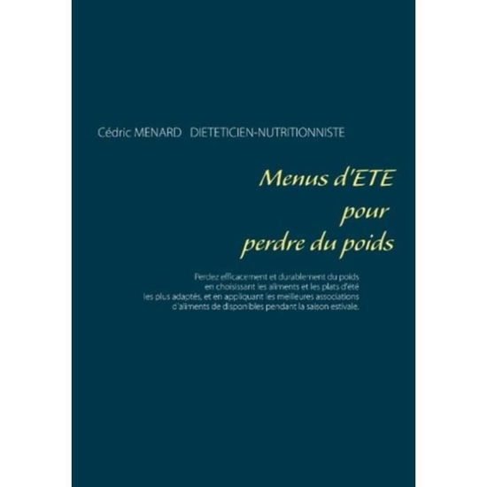 Menus d'été pour perdre du poids - Ménard - Książki -  - 9782322011902 - 25 kwietnia 2019