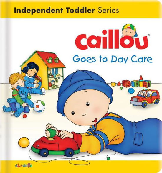 Cover for Christine L'Heureux · Caillou Goes to Day Care (Book) (2019)