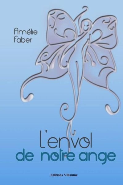 Cover for Faber Amelie · L'envol De Notre Ange (Paperback Bog) (2016)