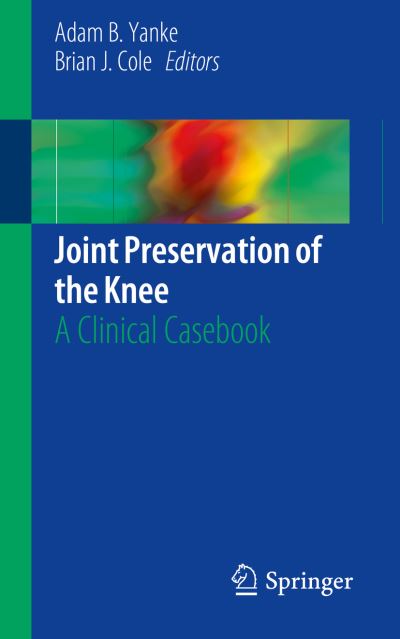 Cover for Joint Preservation of the Knee: A Clinical Casebook (Paperback Book) [2019 edition] (2019)