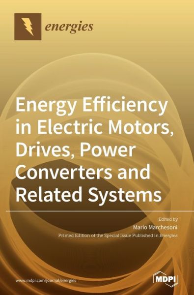 Cover for Mario Marchesoni · Energy Efficiency in Electric Motors, Drives, Power Converters and Related Systems (Hardcover Book) (2020)