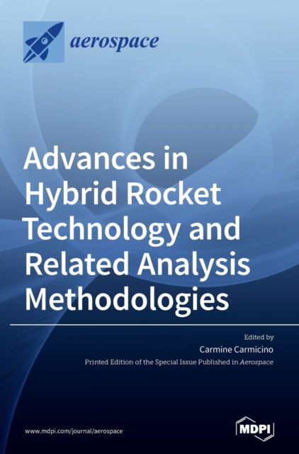 Cover for Carmine Carmicino · Advances in Hybrid Rocket Technology and Related Analysis Methodologies (Hardcover Book) (2020)