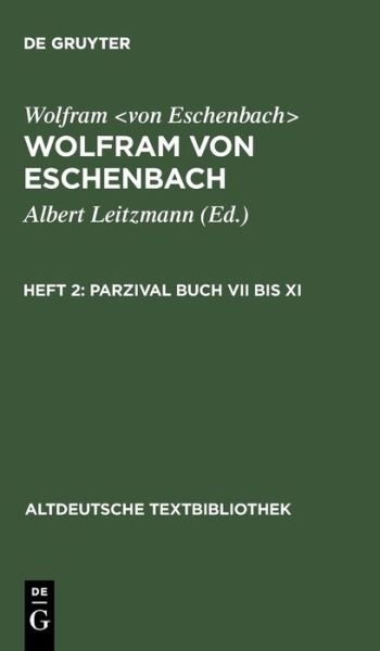 Cover for Wolfram · Parzival Buch Vii Bis Xi (Altdeutsche Textbibliothek) (German Edition) (Hardcover bog) [German, 0006-6. Aufl. Reprin edition] (1963)