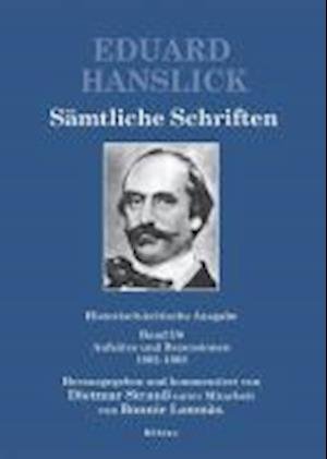 Cover for Dietmar Strauß · Eduard Hanslick. Samtliche Schriften. Historisch-Kritische Ausgabe (Gebundenes Buch) (2008)