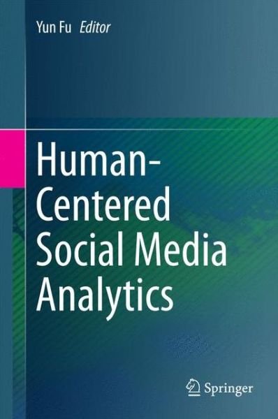 Cover for Yun Fu · Human-Centered Social Media Analytics (Innbunden bok) [2014 edition] (2014)