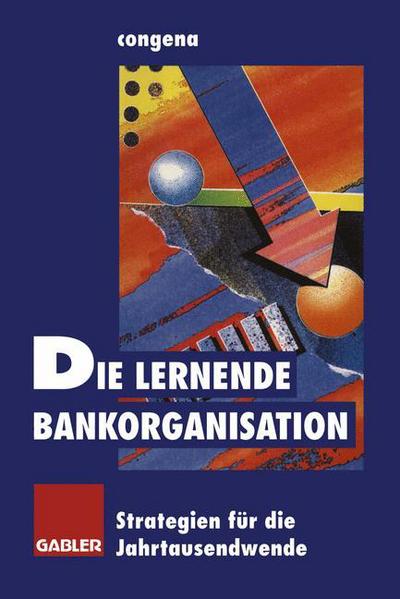 Cover for Die Lernende Bankorganisation (Paperback Book) [Softcover reprint of the original 1st ed. 1995 edition] (2012)