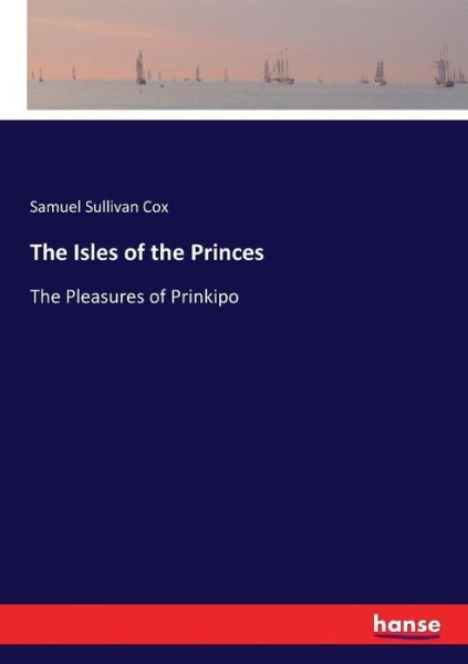 The Isles of the Princes - Cox - Books -  - 9783337407902 - December 28, 2017