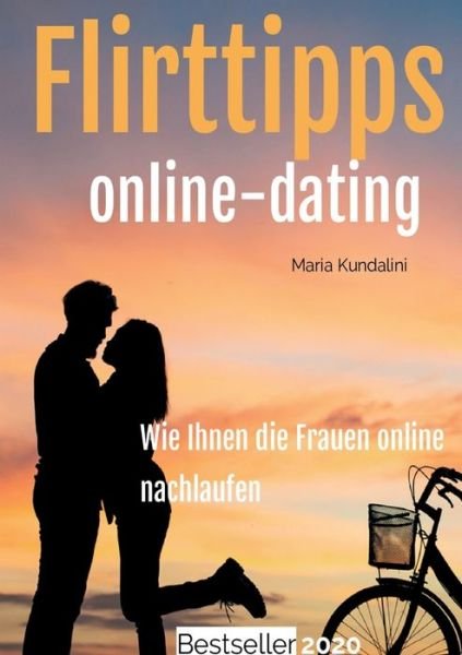 Cover for Maria Kundalini · Flirttipps - Online-Dating (Pocketbok) (2020)