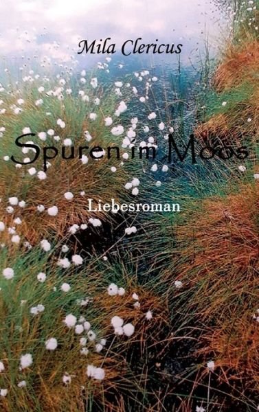 Cover for Mila Clericus · Spuren im Moos (Hardcover Book) (2021)