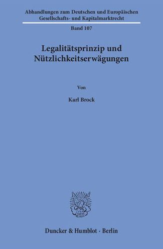 Legalitätsprinzip und Nützlichkei - Brock - Books -  - 9783428152902 - September 20, 2017