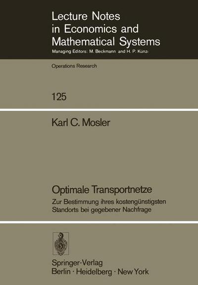 Cover for K.C. Mosler · Optimale Transportnetze - Lecture Notes in Economics and Mathematical Systems (Paperback Book) [German edition] (1976)