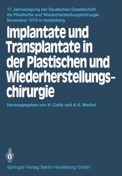 Cover for H Cotta · Implantate und Transplantate in der Plastischen und Wiederherstellungschirurgie - Jahrestagung der Deutschen Gesellschaft fur Plastische und Wiederherstellungschirurgie (Paperback Bog) [1981 edition] (1981)