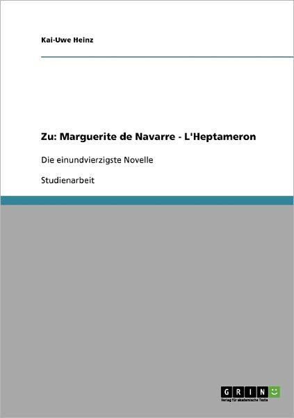 Zu: Marguerite de Navarre - L'Hep - Heinz - Livros - GRIN Verlag - 9783638904902 - 8 de fevereiro de 2008