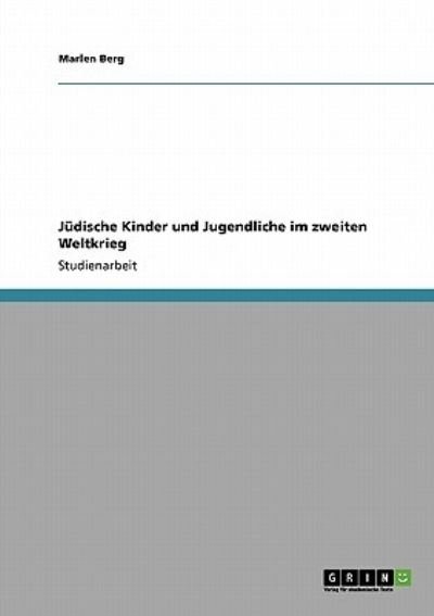 Jüdische Kinder und Jugendliche im - Berg - Books - GRIN Verlag - 9783640248902 - October 25, 2013