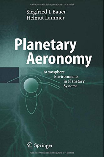 Cover for Siegfried Bauer · Planetary Aeronomy: Atmosphere Environments in Planetary Systems - Physics of Earth and Space Environments (Paperback Book) [Softcover reprint of hardcover 1st ed. 2004 edition] (2010)