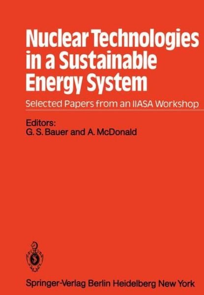 Cover for G S Bauer · Nuclear Technologies in a Sustainable Energy System (Paperback Bog) [Softcover reprint of the original 1st ed. 1983 edition] (2011)