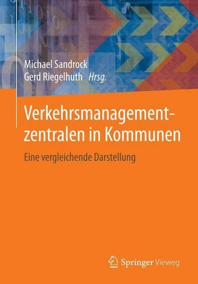 Cover for Michael Sandrock · Verkehrsmanagementzentralen in Kommunen: Eine Vergleichende Darstellung (Paperback Book) [2014 edition] (2014)