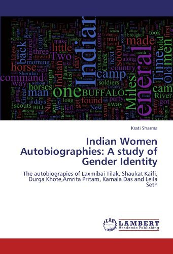 Cover for Krati Sharma · Indian Women Autobiographies: a Study of Gender Identity: the Autobiograpies of Laxmibai Tilak, Shaukat Kaifi, Durga Khote,amrita Pritam, Kamala Das and Leila Seth (Paperback Bog) (2012)