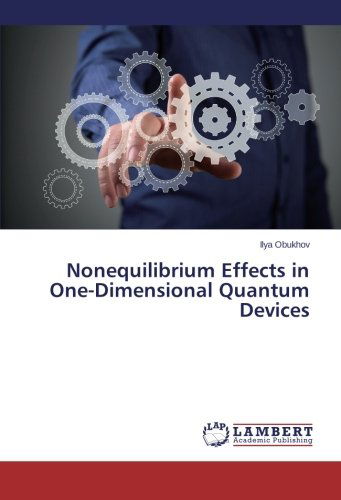 Cover for Ilya Obukhov · Nonequilibrium Effects in One-dimensional Quantum Devices (Taschenbuch) (2014)