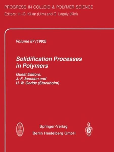 Cover for Jan-fredrik Jansson · Solidification Processes in Polymers - Progress in Colloid and Polymer Science (Paperback Book) [Softcover reprint of the original 1st ed. 1992 edition] (2013)