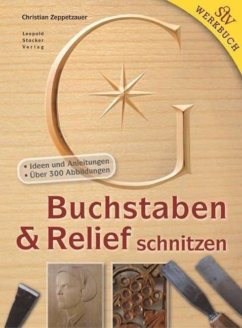Cover for Zeppetzauer · Buchstaben &amp; Relief schnitz (Book)