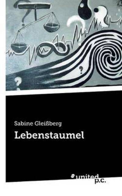 Cover for Gleißberg · Lebenstaumel (Buch)