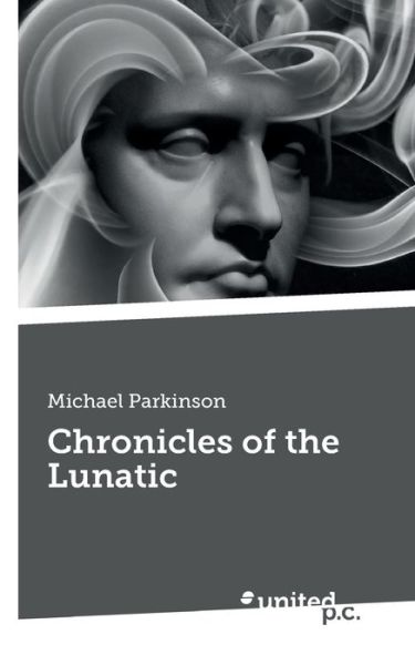 Cover for Michael Parkinson · Chronicles of the Lunatic (Paperback Book) (2020)