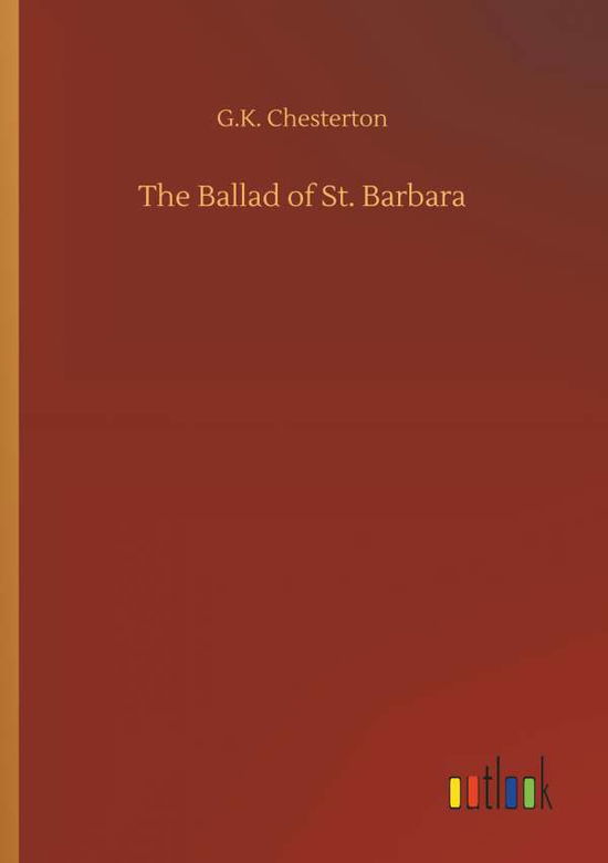 Cover for Chesterton · The Ballad of St. Barbara (Book) (2018)