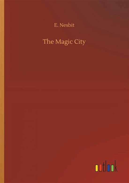 Cover for Nesbit · The Magic City (Book) (2018)