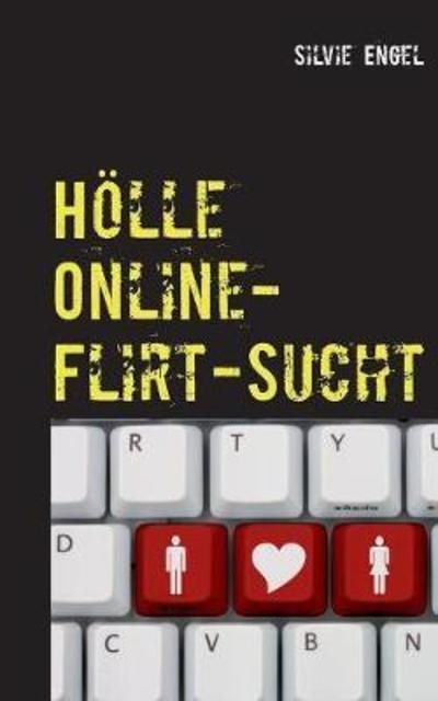 Cover for Engel · Hölle Online-Flirt-Sucht (Bok) (2018)