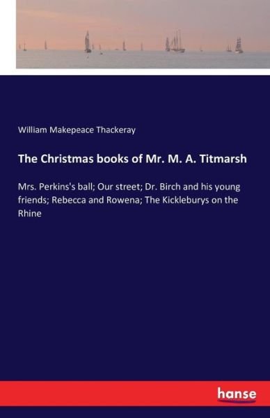 The Christmas books of Mr. M. - Thackeray - Books -  - 9783741190902 - July 9, 2016