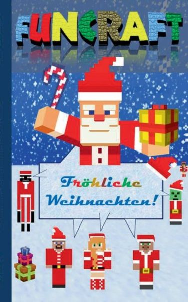 Funcraft - Fröhliche Weihnachten - Taane - Bøger -  - 9783743196902 - 24. februar 2017