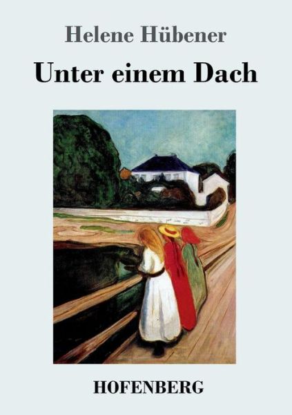 Cover for Hübener · Unter einem Dach (Book) (2017)