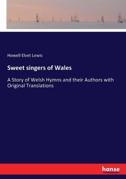 Sweet singers of Wales - Lewis - Boeken -  - 9783744780902 - 14 april 2017