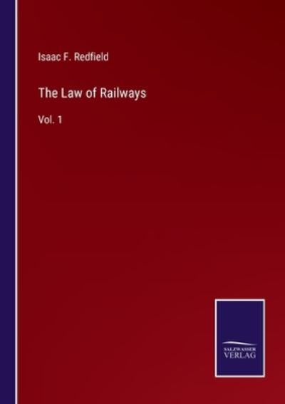 Cover for Isaac F. Redfield · The Law of Railways (Paperback Book) (2022)