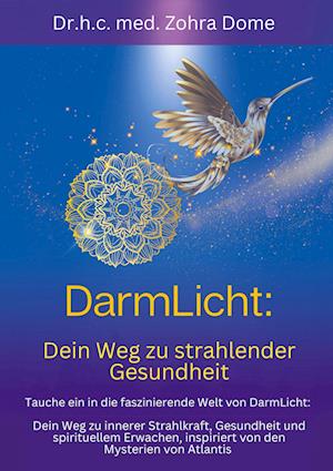Cover for Zohra Dome · DarmLicht: Dein Weg zu strahlender Gesundheit von innen (Book) (2024)