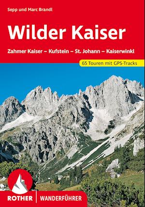 Wilder Kaiser - Sepp Brandl - Livros - Rother Bergverlag - 9783763347902 - 4 de junho de 2024