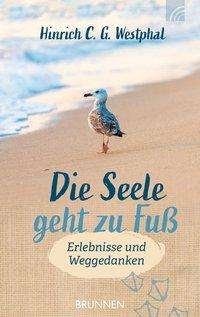 Cover for Westphal · Die Seele geht zu Fuß (Book)