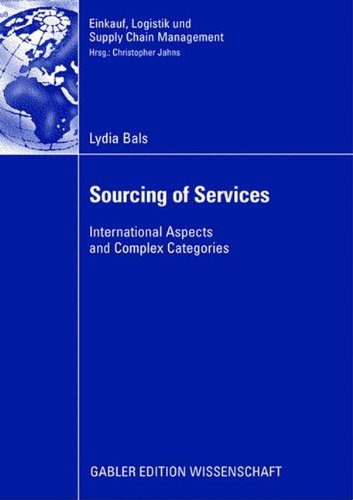 Cover for Lydia Bals · Sourcing of Services: International Aspects and Complex Categories - Einkauf, Logistik und Supply Chain Management (Paperback Bog) [2008 edition] (2008)