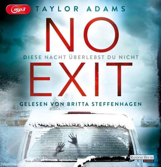 MP3 No Exit - Taylor Adams - Musiikki - Penguin Random House Verlagsgruppe GmbH - 9783837147902 - maanantai 14. lokakuuta 2019