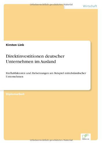 Direktinvestitionen deutscher Unte - Link - Książki - Diplomarbeiten Agentur diplom.de - 9783838658902 - 2002