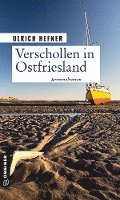 Verschollen in Ostfriesland - Ulrich Hefner - Books - Gmeiner Verlag - 9783839200902 - July 7, 2021