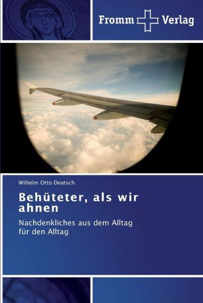 Cover for Deutsch · Behüteter, als wir ahnen (Bog) (2011)