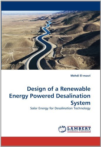 Cover for Mehdi El-masri · Design of a Renewable Energy Powered Desalination System: Solar Energy for Desalination Technology (Pocketbok) (2010)